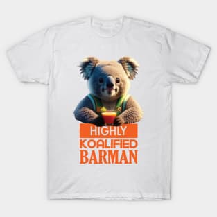 Just a Highly Koalified Barman Koala 2 T-Shirt